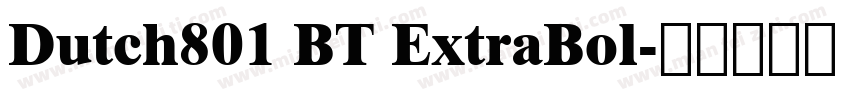 Dutch801 BT ExtraBol字体转换